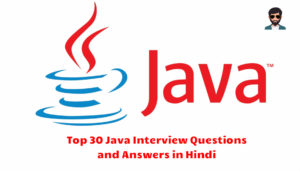 Read more about the article Java interview Questions and Answers in Hindi !!