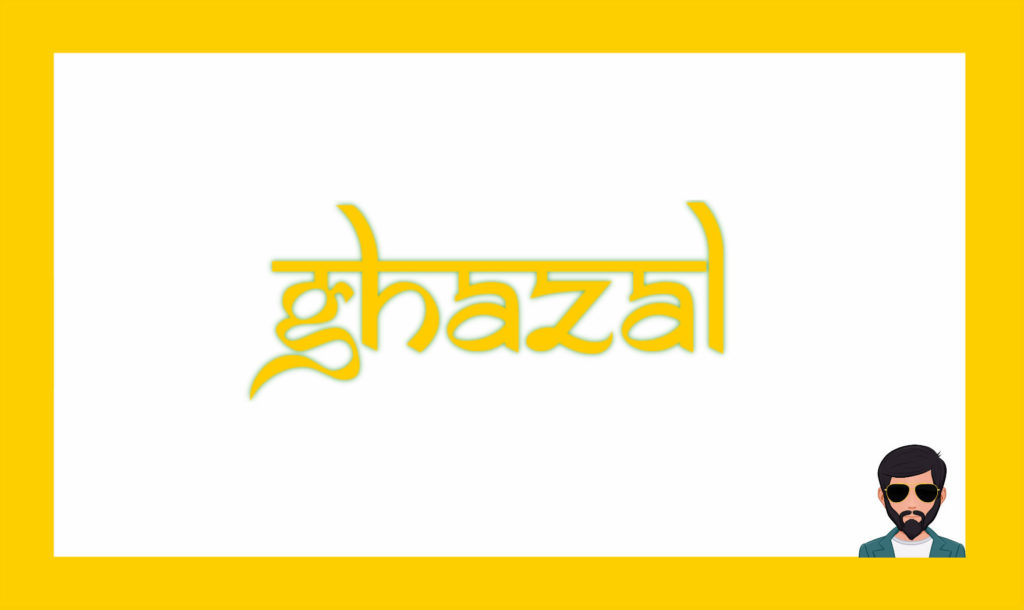 ग़ज़ल क्या है | What is Ghazal in Hindi !!