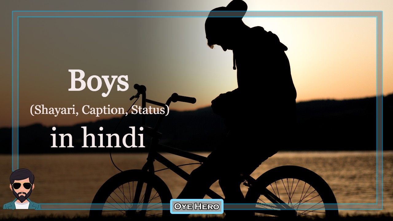 Read more about the article Images: 20+ Boys Captions, Quotes in hindi, लड़का शायरी, स्टेटस !!