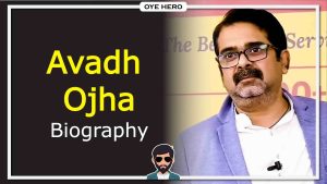 Read more about the article अवध ओझा जीवन परिचय, HD इमेजेस | Avadh Ojha Biography & Wikipedia in Hindi !!